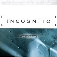 incognito future remixed