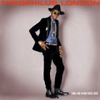 Theophilus London - Timez Are Weird These Days Hip-Hop Hip-Hop