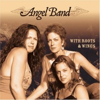 Purchase Angel Band - With Roots and Wings