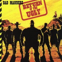 Purchase Bad Manners - Return Of The Ugly
