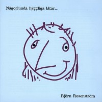 Purchase Björn Rosenström - Någorlunda Hyggliga Låtar