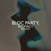Purchase Bloc Party - Intimacy Remixed