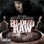 Buy Blood Raw - My Life The True Testimony Mp3 Download