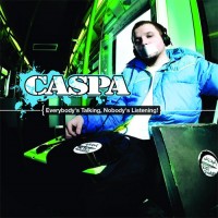 Purchase Caspa - Everybody's Talking, Nobody's Listening!
