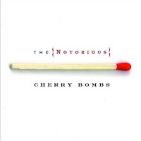 Purchase Cherry Bombs - The Notorious Cherry Bombs