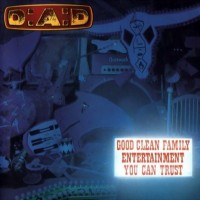 Purchase D.A.D. - Good Clean Family Entertainment You Can Trust