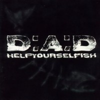 Purchase D.A.D. - Helpyourselfish