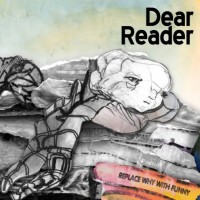 Purchase Dear Reader - Replace Why With Funny