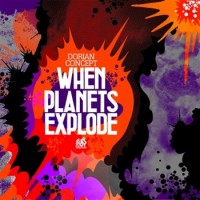 Purchase Dorian Concept - When Planets Explode