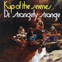 Purchase Dr. Strangely Strange - Kip Of The Serenes