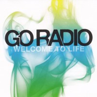 Purchase Go Radio - Welcome To Life (EP)