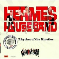 Purchase Hermes House Band - Rhythm of the Nineties