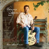 Purchase Kenny Loggins - How About Now