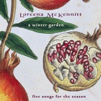 Purchase Loreena McKennitt - A Winter Garden: Five Songs For The Season