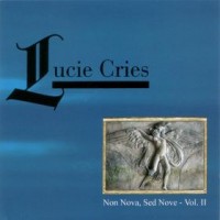 Purchase Lucie Cries - Non Nova, Sed Nove Vol. II CD1