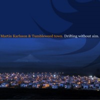 Purchase Martin Karlsson & Tumbleweed Town - Drifting Without Aim