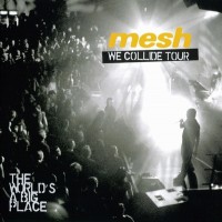 Purchase Mesh - We Collide Tour (The World's A Big Place) CD2
