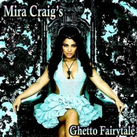 Purchase Mira Craig - Ghetto Fairytale