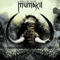 Purchase Mumakil - Behold the Failure
