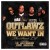 Buy Outlawz - We Want In (The Street LP) Mp3 Download