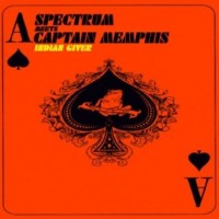 Purchase Spectrum Meets Captain Memphis - Indian Giver