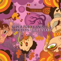 Purchase Super Furry Animals - Dark Days/Light Years