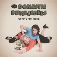 Purchase The Domestic Bumblebees - Crying For More