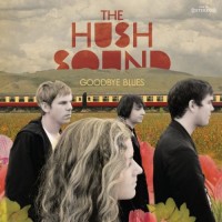 Purchase The Hush Sound - Goodbye Blues