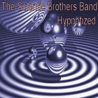 Purchase The Sulentic Brothers Band - Hypnotized