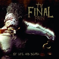 Purchase Thy Final Pain - ...Of Life And Death