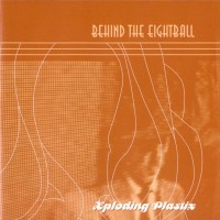Purchase Xploding Plastix - Behind The Eightball (EP)