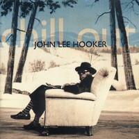 Purchase John Lee Hooker - Chill Out