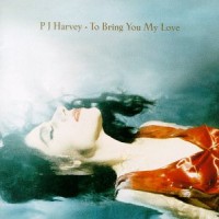 Purchase PJ Harvey - To Bring You My Love