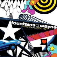 Purchase Fountains Of Wayne - Traffic And Weather