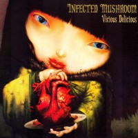 Purchase Infected Mushroom - Vicious Delicious