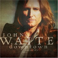 Purchase John Waite - Downtown Journey Of A Heart