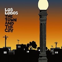 Purchase Los Lobos - The Town & The City