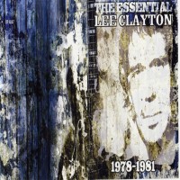 Purchase Lee Clayton - The Essential 1978 - 1981