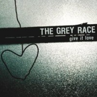 Purchase The Grey Race - Give It Love