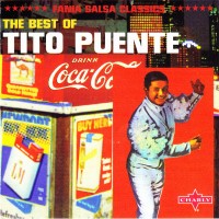 Purchase Tito Puente - The Best Of Tito Puente - Fania Salsa Classics CD1