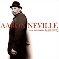 Purchase Aaron Neville - Bring It On Home The Soul Classics