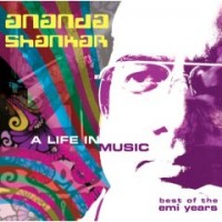 Purchase Ananda Shankar - A Life In Music Best Of The EMI Years CD1