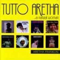 Purchase Aretha Franklin - Tutto Aretha ...A Natural Woman CD2