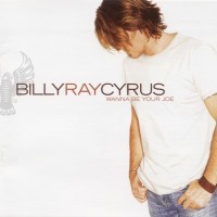 Purchase Billy Ray Cyrus - Wanna Be Your Joe