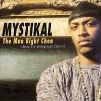 Purchase Mystikal - The Man Right Chea