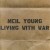 Buy Neil Young - Living with War Mp3 Download