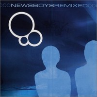 Purchase Newsboys - Newsboys Remixed
