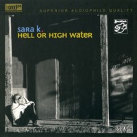 Purchase Sara K. - Hell Or High Water