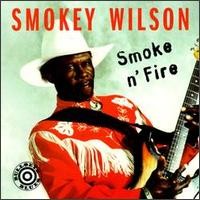 Purchase Smokey Wilson - Smoke N' Fire