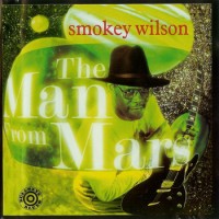 Purchase Smokey Wilson - The Man From Mars